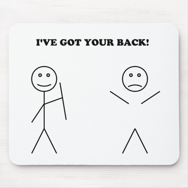 I've got your back mouse mat (Front)