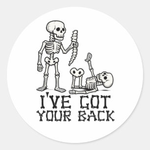 Ive Got Your Back Skeletons Spine Funny Halloween Classic Round Sticker