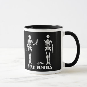 I've Got Your Back   Your Humerus - skeletons Mug