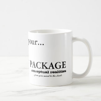 I've got your......STIMULUS PACKAGE, conceptual... Coffee Mug