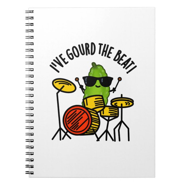 I've Gourd The Beat Funny Drummer Pun  Notebook (Front)