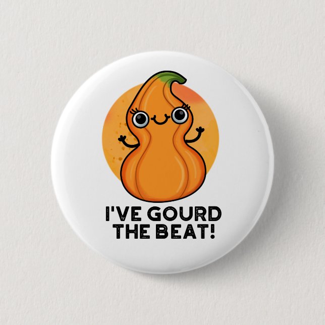I've Gourd The Beat Funny Veggie Pun 6 Cm Round Badge (Front)