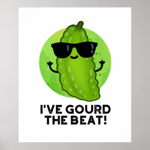 I've Gourd The Beat Funny Veggie Pun  Poster