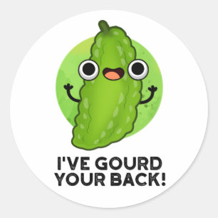 I've Gourd Your Back Funny Veggie Pun  Classic Round Sticker