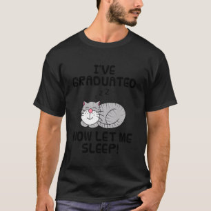 I've Graduated Now Let Me Sleep, Graduation Cat Fu T-Shirt