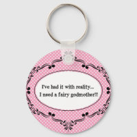 I've Had It With Reality, I Need A Fairy Godmother