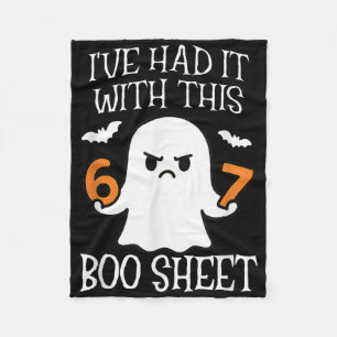 I've Had It With This Boo Sheet 67 Meme Halloween Fleece Blanket