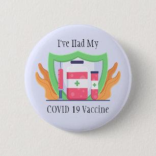 I've Had My COVID Vaccine Button