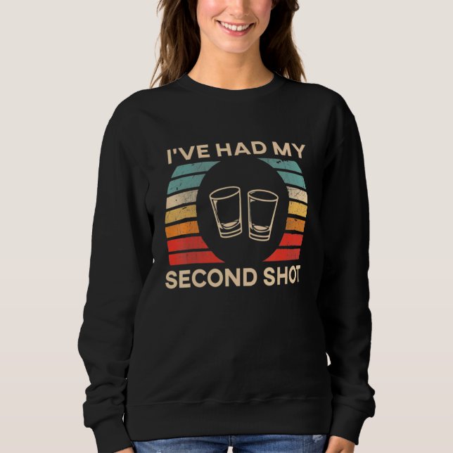 Ive Had My Second Shot Retro Sunset Sweatshirt (Front)