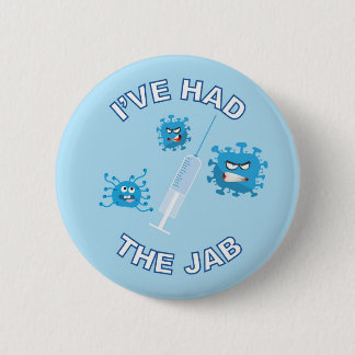 I'VE HAD THE JAB - Covid / Vaccine 6 Cm Round Badge