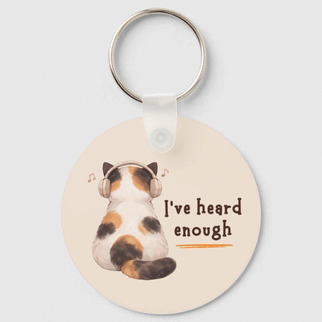 "I've heard enough" Cat Wearing Headphone Key Ring (Front)