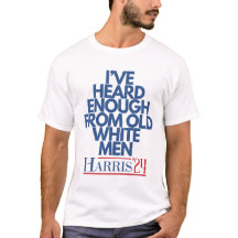 I've Heard Enough From Old White Man