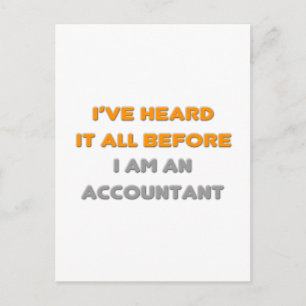 I've Heard It All Before .. Accountant Postcard