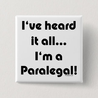 I've heard it...Paralegal 15 Cm Square Badge