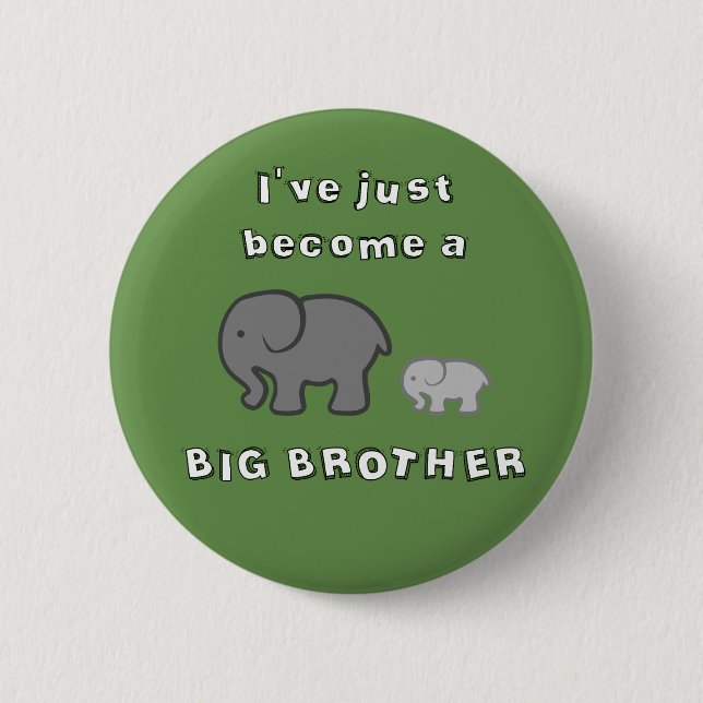 I've just become a BIG BROTHER pin badge (Front)