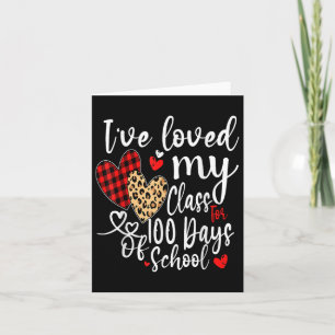 Ive Loved My Cl For 100 Days Of School 100th Day T Card