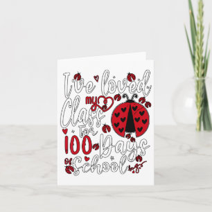 I've Loved My Cl For 100 Days Of School Ladybug Te Card
