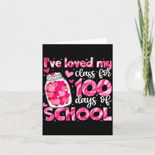 I've Loved My Cl For 100 Days Of School Men Women  Card