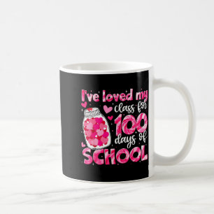 Ive Loved My Cl For 100 Days Of School Men Women T Coffee Mug