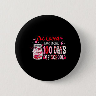 I've Loved My Cl For 100 Days Of School Valentine 6 Cm Round Badge