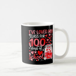 I've Loved My Cl For 100 Days Of School Valentine  Coffee Mug
