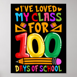 Ive Loved My Cl For 100 Days Of School Valentine T Poster