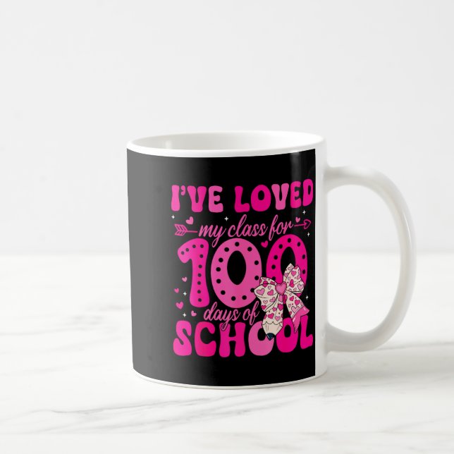I've Loved My Cl For 100 Days Of School Valentines Coffee Mug (Right)