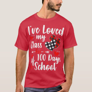 I've loved My Class For 100 Days Of School 100th d T-Shirt
