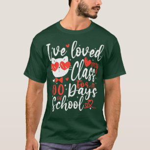 Ive Loved My Class For 100 Days Of School Cat Love T-Shirt