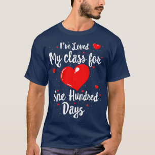 Ive Loved My Class For 100 Days Of School Shirt 10