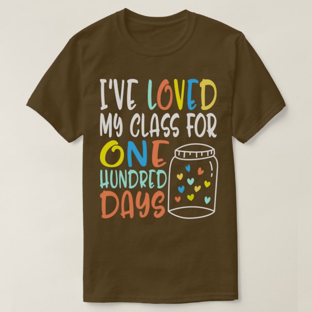 Ive Loved My Class For 100 Days Of School Shirt 10 (Design Front)