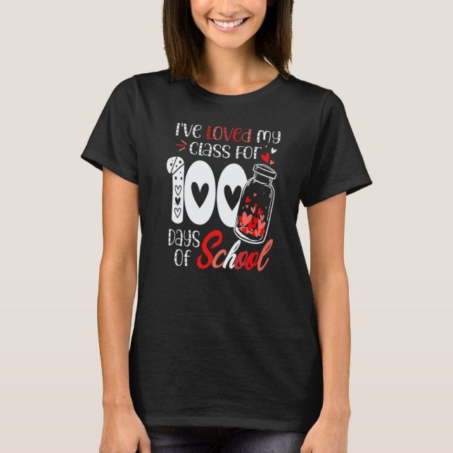 I've loved My Class For 100 Days Of School Teacher T-Shirt (Front)