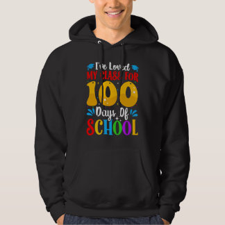 I've Loved My Class For 100th Day Of School 100th  Hoodie