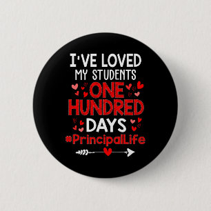 I've Loved My Students 100 Days Principal Life Val 6 Cm Round Badge