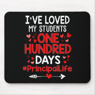 I've Loved My Students 100 Days Principal Life Val Mouse Mat