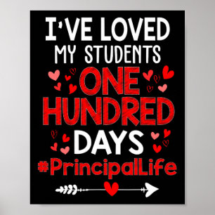 I've Loved My Students 100 Days Principal Life Val Poster