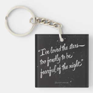 I've Loved The Stars Key Ring