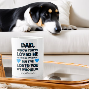 I've Loved You My Whole Life Father's Day Large Coffee Mug