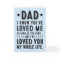 I've Loved You My Whole Life: Happy Father's Day