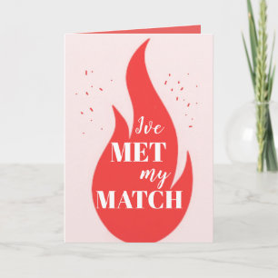 I've Met My Match Card
