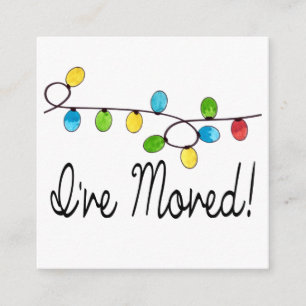 I've Moved  Christmas Tree Lights Enclosure Card