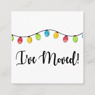 I've Moved  Christmas Tree Lights Enclosure Card