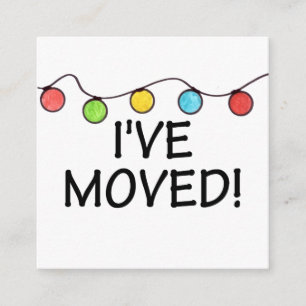 I've Moved  Christmas Tree Lights Enclosure Card