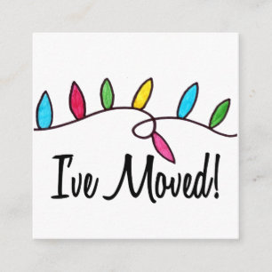 I've Moved  Christmas Tree Lights Enclosure Card