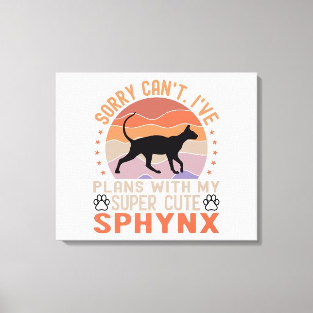 I've plans with my Sphynx cat Canvas Print (Front)