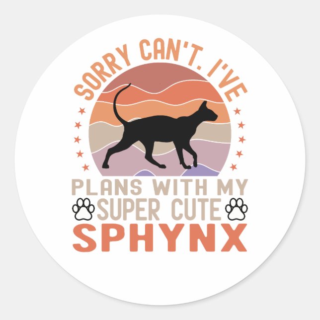 I've plans with my Sphynx cat Classic Round Sticker (Front)