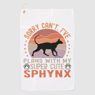I've plans with my Sphynx cat Golf Towel