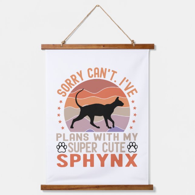 I've plans with my Sphynx cat Hanging Tapestry (Front)