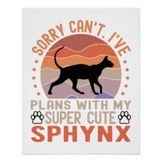 I've plans with my Sphynx cat Poster
