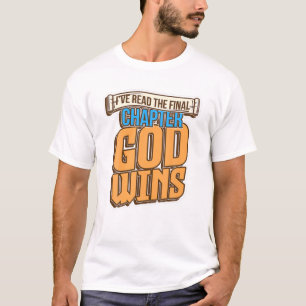 I've Read The Final Chapter God Wins Bible Verse T-Shirt